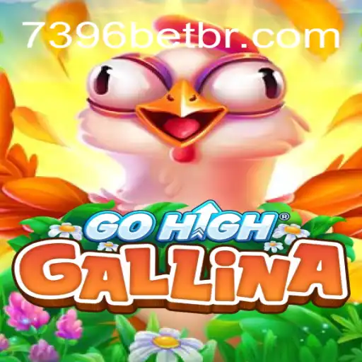 Explore the Exciting World of GoHighGallina with 7396BET.com Oficial Slots Brasil #1